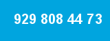 929 808 44 73